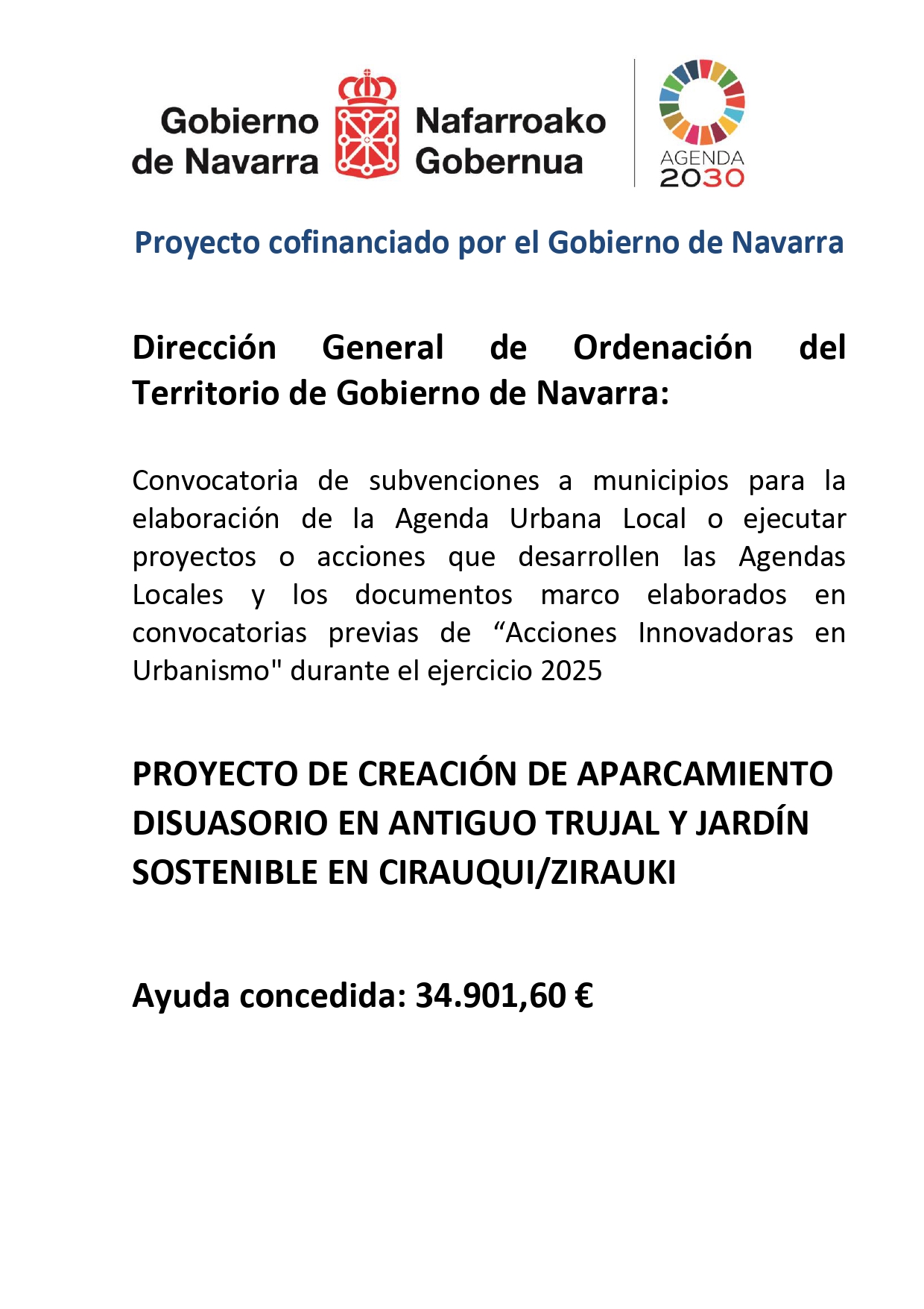 (Castellano) PROYECTO DE CREACIÓN DE APARCAMIENTO DISUASORIO EN ANTIGUO TRUJAL Y JARDÍN SOSTENIBLE EN CIRAUQUI/ZIRAUKI (Castellano) PROYECTO DE CREACIÓN DE APARCAMIENTO DISUASORIO EN ANTIGUO TRUJAL Y JARDÍN SOSTENIBLE EN CIRAUQUI/ZIRAUKI